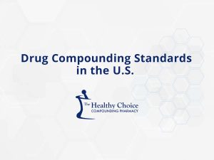 Drug Compounding Standards in the U.S.